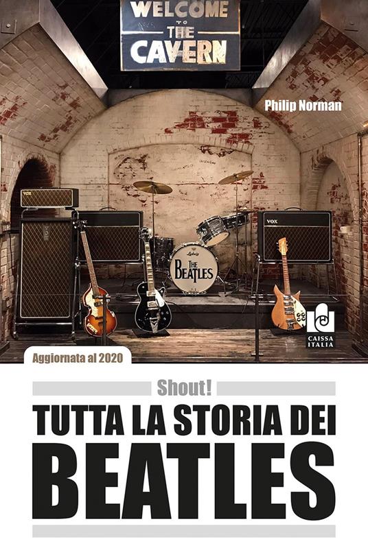 Shout! Tutta la storia dei Beatles - Philip Norman - copertina