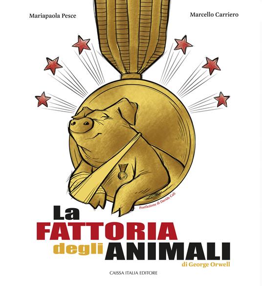 La fattoria degli animali di George Orwell. Ediz. illustrata - Mariapaola Pesce - copertina