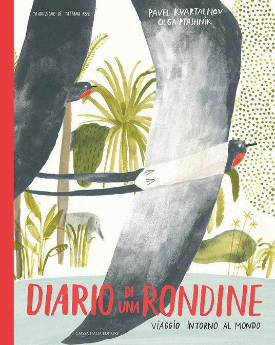 Diario di una rondine. Viaggio intorno al mondo - Pavel Kvartalnov - copertina