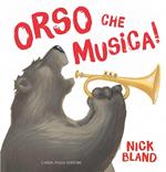 Orso che musica! Ediz. illustrata