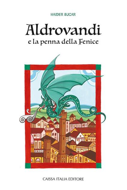 Aldrovandi e la penna della fenice - Haider Bucar - copertina