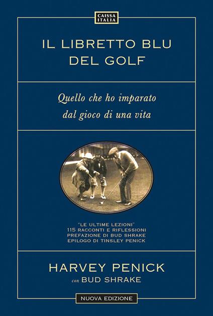 Il libretto blu del golf. Quello che ho imparato dal gioco di una vita - Harvey Penick,Bud Shrake - copertina