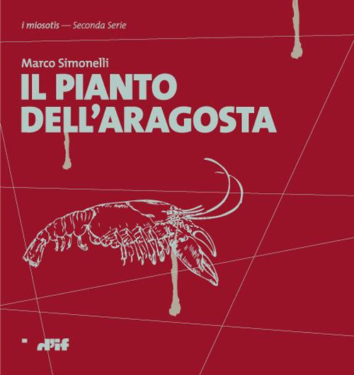 Il pianto dell'aragosta - Marco Simonelli - copertina
