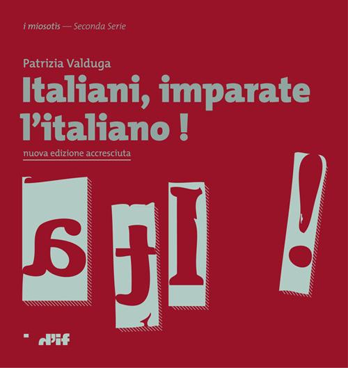 Italiani, imparate l'italiano! - Patrizia Valduga - copertina