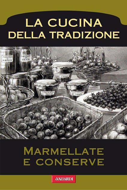 Marmellate e conserve - AA.VV. - ebook