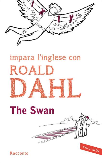 The swan. Impara l'inglese con Roald Dahl - Roald Dahl - copertina
