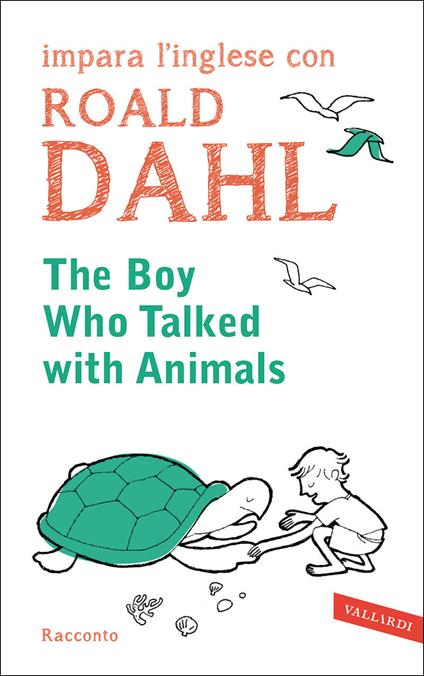 The boy who talked with animals. Impara l'inglese con Roald Dahl - Roald Dahl - copertina