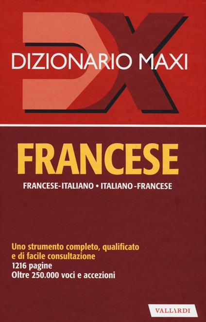 Dizionario maxi. Francese. Francese-italiano, italiano-francese. Ediz. bilingue - Palma Gallana,Richard Séremès - copertina