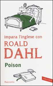 Poison. Il libro che ti accompagna a goderti il meglio della letteratura in lingua originale