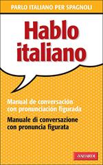 Hablo italiano. Manual de conversación con pronunciación figuada