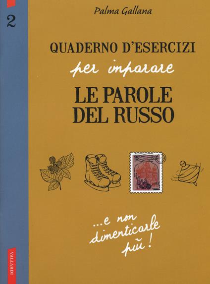 Quaderno d'esercizi per imparare le parole del russo. Vol. 2 - Palma Gallana - copertina