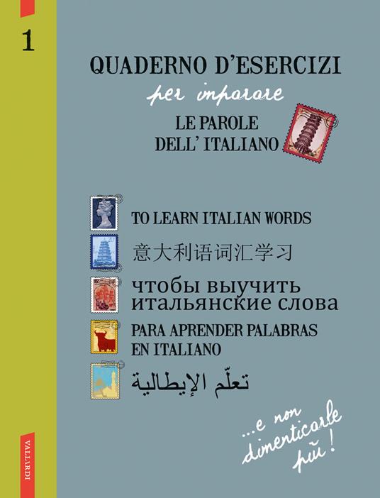 Quaderno d'esercizi per imparare le parole dell'italiano. Ediz. inglese, cinese, russa, spagnola, araba. Vol. 1 - copertina