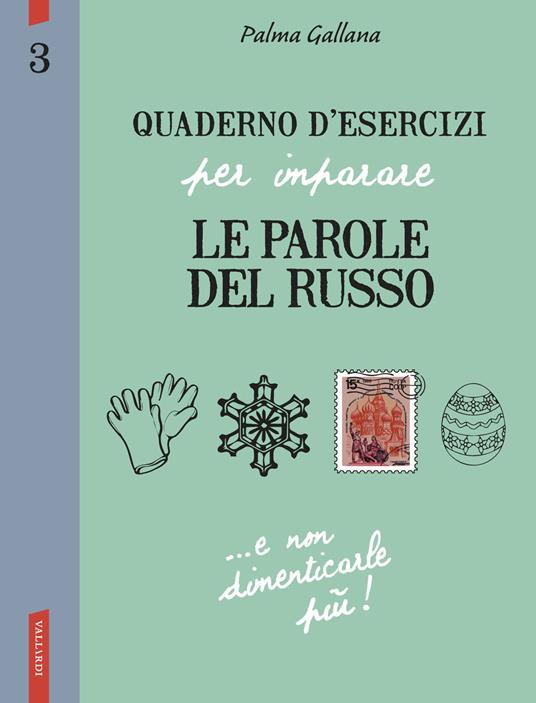 Quaderno d'esercizi per imparare le parole del russo. Vol. 3 - Palma Gallana - copertina