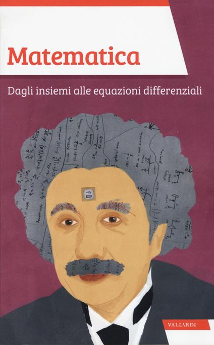 Matematica. Dagli insiemi alle equazioni differenziali - Massimo Scorletti,Mario Italo Trioni - copertina