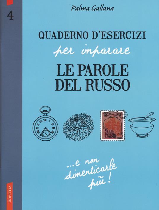 Quaderno d'esercizi per imparare le parole del russo. Vol. 4 - Palma Gallana - copertina
