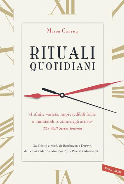 Rituali quotidiani. Da Tolstoj a Miró, da Beethoven a Darwin, da Fellini a Marina Abramovic, da Proust a Murakami... - Mason Currey,Daniela Marina Rossi - ebook