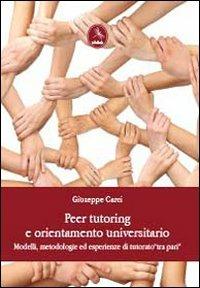 Peer tutoring e orientamento universitario - Giuseppe Carci - copertina