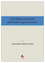 L'intelligence italiana dall'Unità ai giorni nostri