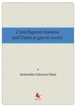 L'intelligence italiana dall'Unità ai giorni nostri