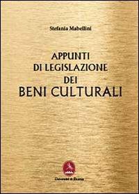 Appunti di legislazione dei beni culturali - Stefania Mabellini - copertina