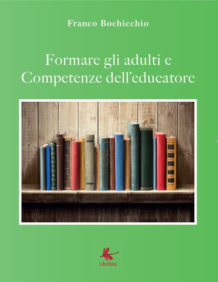 Formare gli adulti e competenze dell'educatore - Franco Bochicchio - copertina