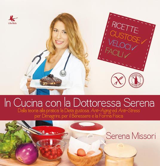 In cucina con la dottoressa Serena - Serena Missori - copertina