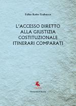 L'accesso diretto alla giustizia costituzionale. Itinerari comparati