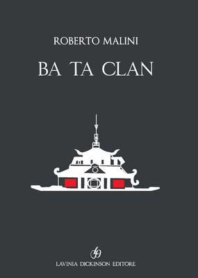 Ba Ta Clan. Ediz. italiana e inglese - Roberto Malini - copertina