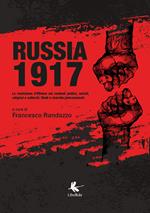 Russia 1917. La rivoluzione d'ottobre nei contesti politici, sociali, religiosi e culturali. Studi e ricerche internazionali