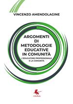 Argomenti di metodologie educative in comunità. L'educatore professionale e la comunità