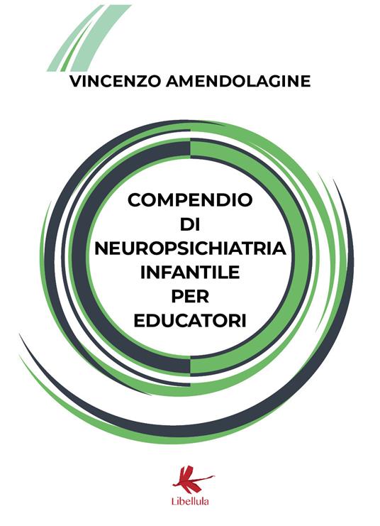 Compendio di neuropsichiatria infantile per educatori - Vincenzo Amendolagine - copertina