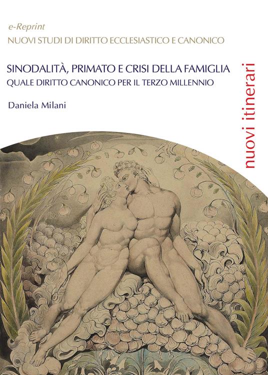 Sinodalità, primato e crisi della famiglia. Quale diritto canonico per il terzo millennio - Daniela Milani - copertina
