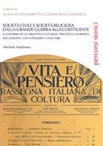 Società civile e società religiosa dalla Grande Guerra alla Costituente. Il contributo al dibattito culturale, politico e giuridico della rivista «vita e pensiero» (1914-1948)