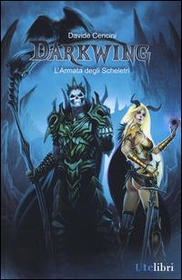 L'armata degli scheletri. Darkwing. Vol. 2 - Davide Cencini - copertina
