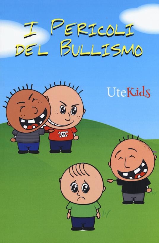 I pericoli del bullismo - copertina