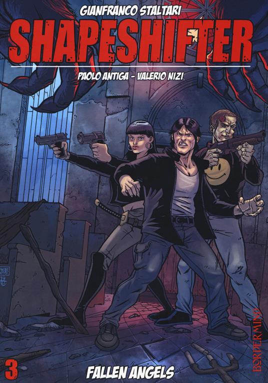 Fallen angels. Shapeshifter. Vol. 3 - Gianfranco Staltari,Paolo Antiga,Valerio Nizi - copertina