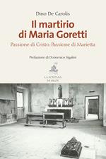 Il martirio di Maria Goretti. Passione di Cristo. Passione di Marietta