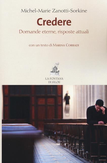 Credere. Domande eterne, risposte attuali - Michel-Marie Zanotti-Sorkine - copertina