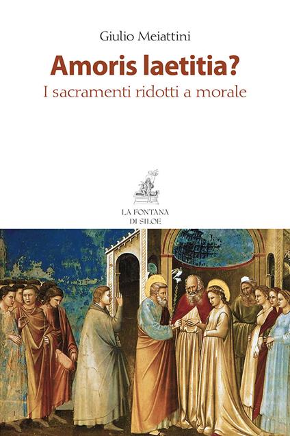 Amoris laetitia? I sacramenti ridotti a morale - Giulio Meiattini - copertina