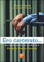 Ero carcerato. Dal Vangelo tradotto in vita sboccia il progetto «Sempre persona»