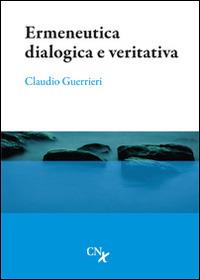 Ermeneutica dialogica e veritativa - Claudio Guerrieri - copertina