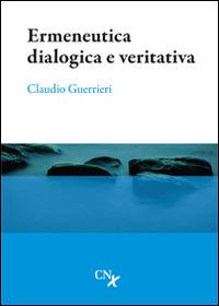 Ermeneutica dialogica e veritativa - Claudio Guerrieri - copertina