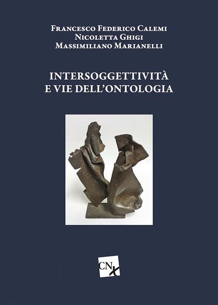 Intersoggettività e vie dell'ontologia - Francesco Calemi,Nicoletta Ghigi,Massimiliano Marianelli - ebook