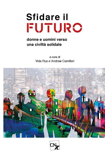 Sfidare il futuro. Donne e uomini verso una civiltà solidale - copertina