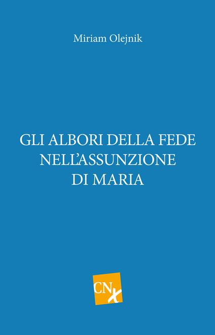 Gli albori della fede nell'assunzione di Maria - Miriam Olejnik - copertina
