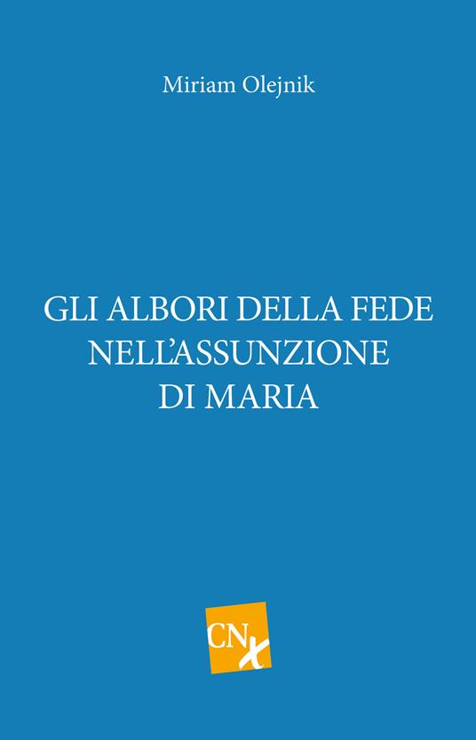 Gli albori della fede nell'assunzione di Maria - Miriam Olejnik - copertina