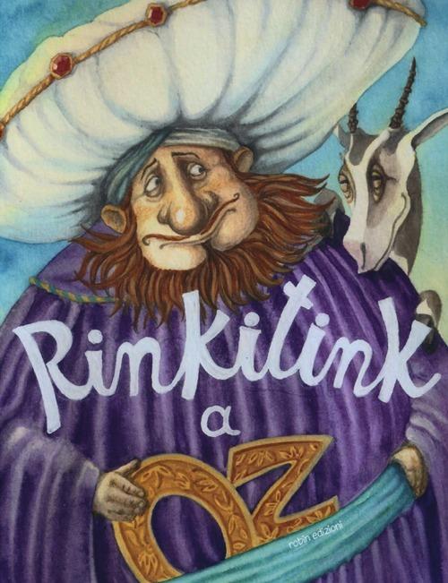 Rinkitink a Oz. Ediz. illustrata - L. Frank Baum - copertina