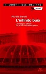 L' infinito buio. Un'indagine difficile per il commissario Capurro