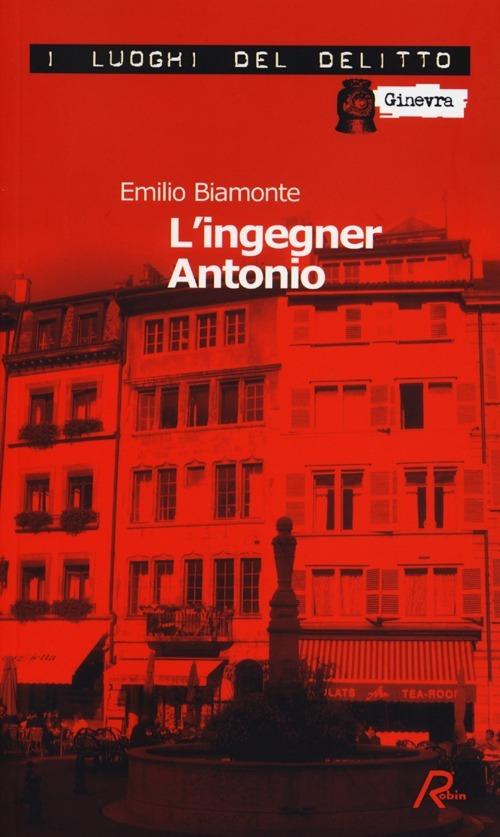 L' ingegner Antonio - Emilio Biamonte - copertina