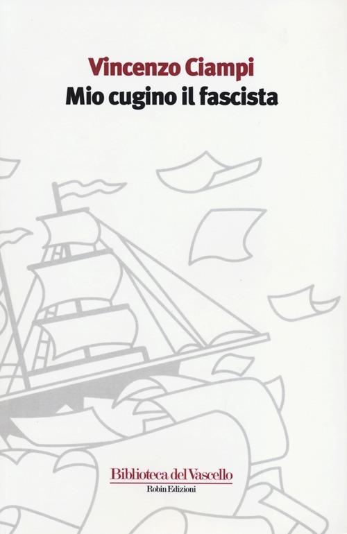 Mio cugino il fascista - Vincenzo Ciampi - copertina